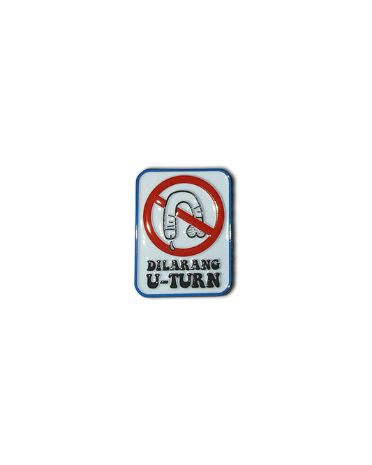 Dilarang U-turn Enamel Pin